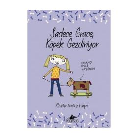 Sadece Grace Köpek Gezdiriyor - Charise Mericle Harper