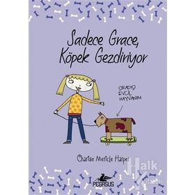 Sadece Grace Köpek Gezdiriyor - Charise Mericle Harper