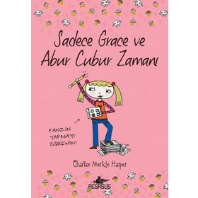 Sadece Grace ve Abur Cubur Zamanı 5.Kitap