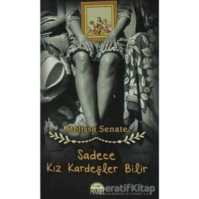 Sadece Kız Kardeşler Bilir - Melissa Senate