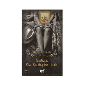 Sadece Kız Kardeşler Bilir - Melissa Senate