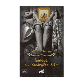 Sadece Kız Kardeşler Bilir - Melissa Senate