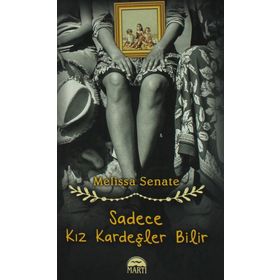 Sadece Kız Kardeşler Bilir - Melissa Senate