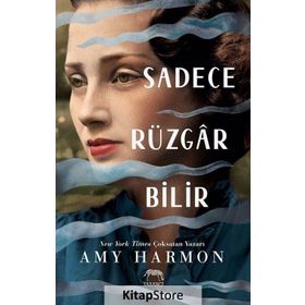 Sadece Rüzgar Bilir - Ciltli - Amy Harmon