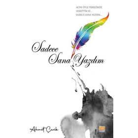 Sadece Sana Yazdım Ahmet Çevik