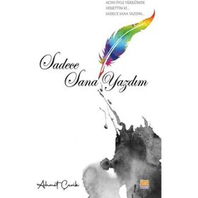 Sadece Sana Yazdım Ahmet Çevik
