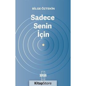 Sadece Senin İçin! - Bilge Öztekin