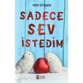 Sadece Sev İstedim - Taner Çetinkaya