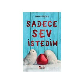 Sadece Sev İstedim - Taner Çetinkaya
