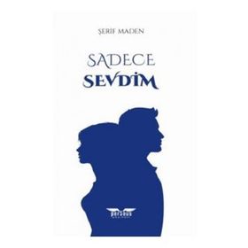 Sadece Sevdim Şerif Maden