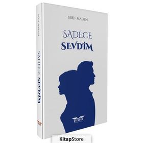 Sadece Sevdim Şerif Maden
