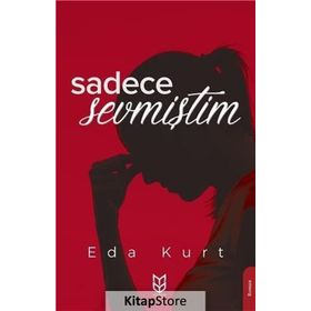 Sadece Sevmiştim - Eda Kurt