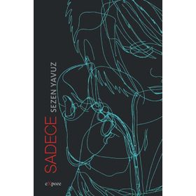 Sadece - Sezen Yavuz
