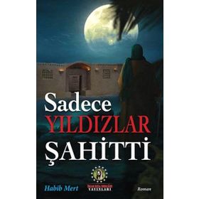 Sadece Yıldızlar Şahitti - Habib Mert