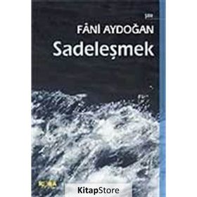 SADELEŞMEK - FÂNI AYDOĞAN