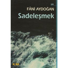 SADELEŞMEK - FÂNI AYDOĞAN