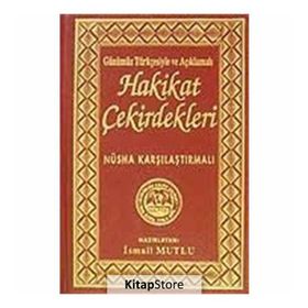 SADELEŞTİRİLMİŞ VE AÇIKLAMALI HAKIKAT ÇEKİRDEKLERİ - BEDİÜZZAMAN SAID NURSI