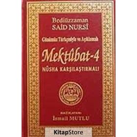 SADELEŞTİRİLMİŞ VE AÇIKLAMALI MEKTUBAT 4 - BEDİÜZZAMAN SAID NURSI