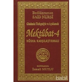 SADELEŞTİRİLMİŞ VE AÇIKLAMALI MEKTUBAT 4 - BEDİÜZZAMAN SAID NURSI