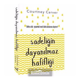 Sadeliğin Dayanılmaz Hafifliği - Courtney Carver