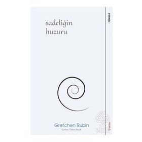 Sadeliğin Huzuru - Gretchen Rubin - Sola Unitas