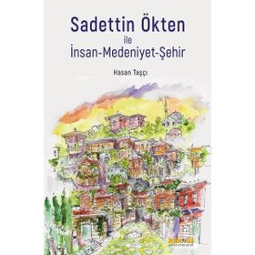 Sadettin Ökten ile İnsan Medeniyet Şehir Hasan Taşçı