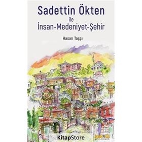Sadettin Ökten ile İnsan Medeniyet Şehir Hasan Taşçı