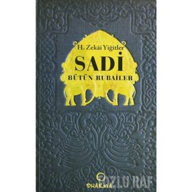 SADI BÜTÜN RUBAILER - H. ZEKÂI YİĞİTLER