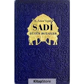 SADI BÜTÜN RUBAILER - H. ZEKÂI YİĞİTLER