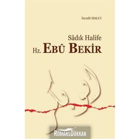 Sadık Halife Hz. Ebu Bekir - İsrafil Balcı