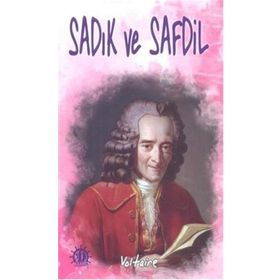 Sadık ve Safdil - François Marie Arouet Voltaire