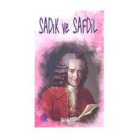 Sadık ve Safdil - François Marie Arouet Voltaire