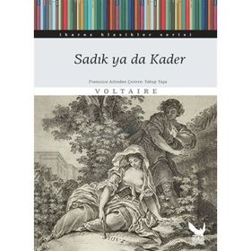 Sadık ya da Kader - İkaros Klasikler Serisi - İkaros Yayınları