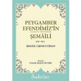 Şadırvan Yayınları Peygamber Efendimiz'in Şemaili
