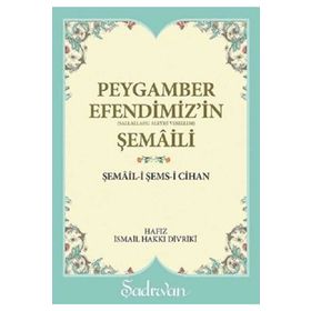 Şadırvan Yayınları Peygamber Efendimiz'in Şemaili