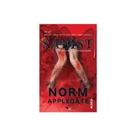 Sadist - Norm Applegate