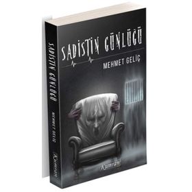 Sadistin Günlüğü - Mehmet Geliç