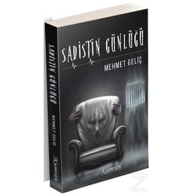Sadistin Günlüğü - Mehmet Geliç