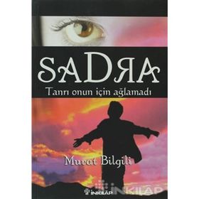 SADRA TANRI ONUN İÇİN AĞLAMADI - MURAT BILGİLİ