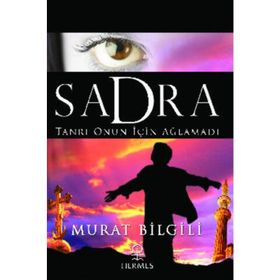 SADRA TANRI ONUN İÇİN AĞLAMADI - MURAT BILGİLİ