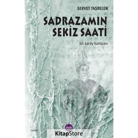 Sadrazamın Sekiz Saati - Servet Taşdelen