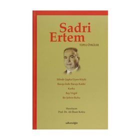Sadri Ertem Toplu Öyküler - Ali İhsan Kolcu
