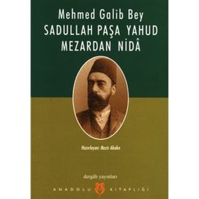 SADULLAH PAŞA YAHUD MEZARDAN NIDA - MEHMED GALIB BEY