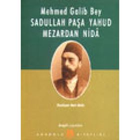 SADULLAH PAŞA YAHUD MEZARDAN NIDA - MEHMED GALIB BEY