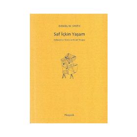 Saf İçkin Yaşam - Daniel W. Smith