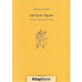 Saf İçkin Yaşam - Daniel W. Smith