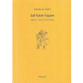 Saf İçkin Yaşam - Daniel W. Smith
