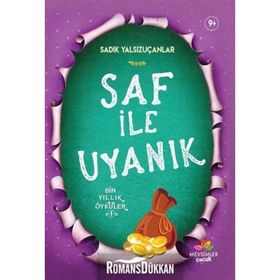 Saf İle Uyanık-bin Yıllık Öyküler 1 - Sadık Yalsızuçanlar