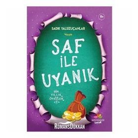 Saf İle Uyanık-bin Yıllık Öyküler 1 - Sadık Yalsızuçanlar