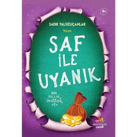 Saf İle Uyanık - Sadık Yalsızuçanlar